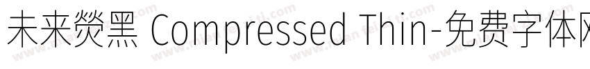未来熒黑 Compressed Thin字体转换